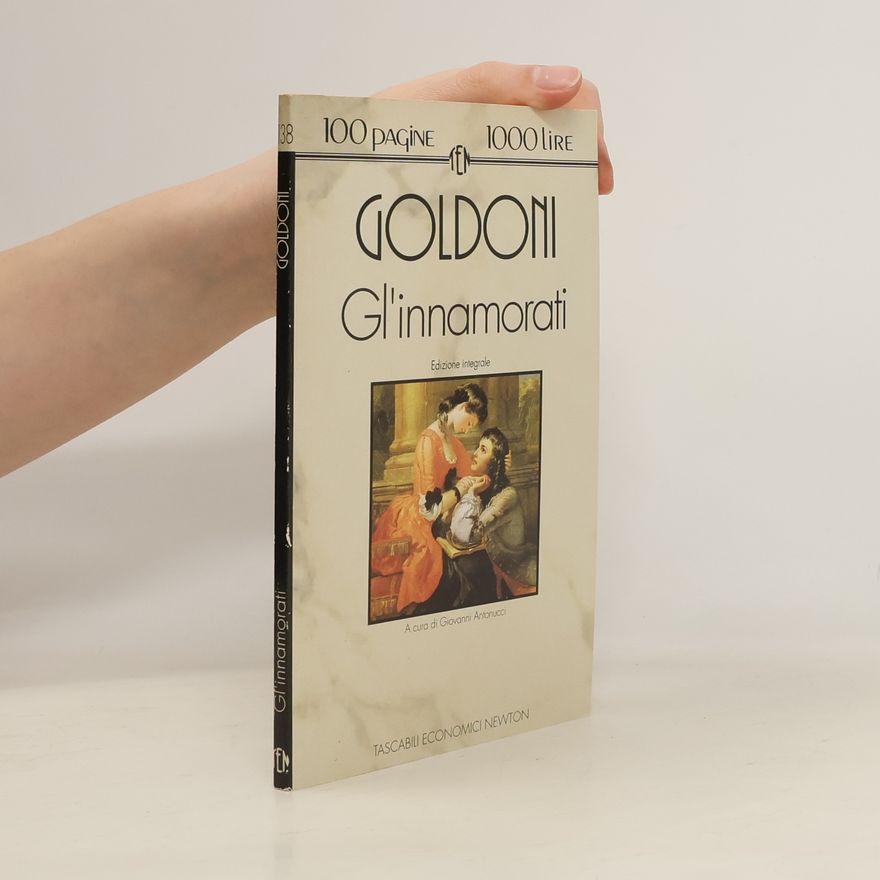 Giovanni Antonucci Tascabili economici Newton - 38: Gl'innamorati: Edizione integrale