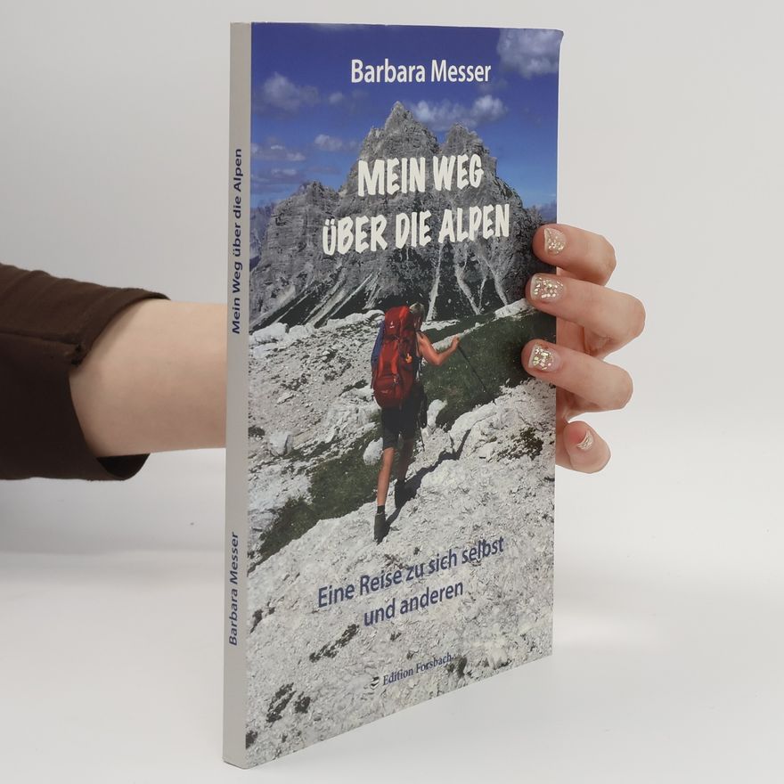 Barbara Messer Mein Weg über die Alpen