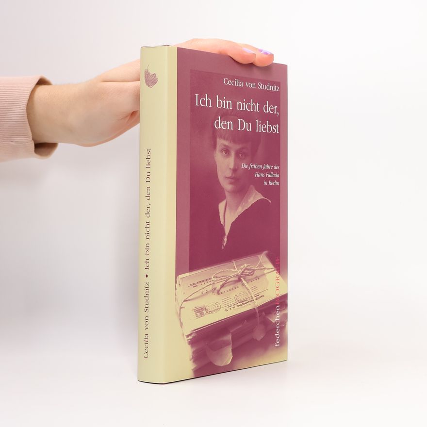 Cecilia von Studnitz Ich bin nicht der, den Du liebst