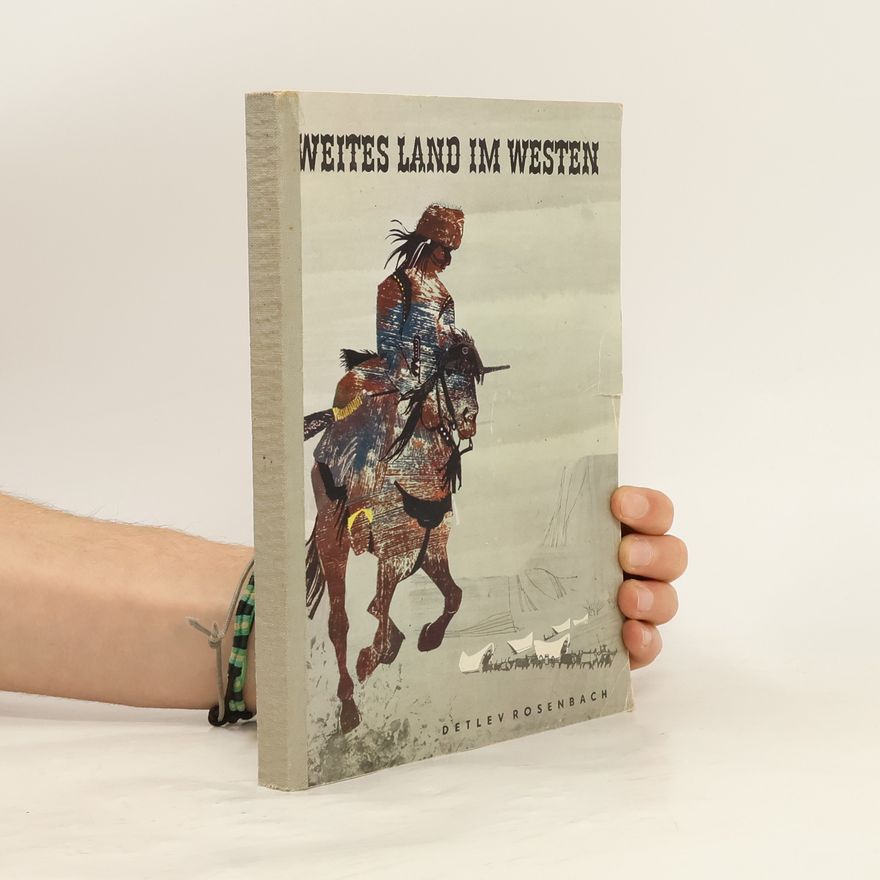Detlev Rosenbach Weites Land im Westen