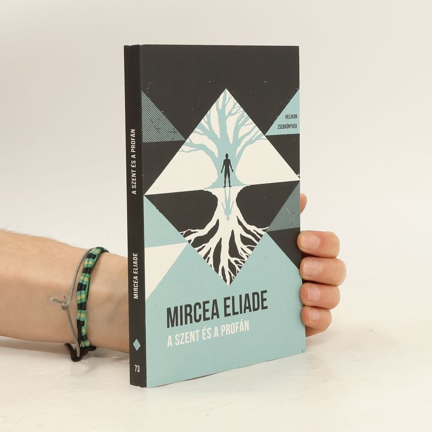 Mircea Eliade Helikon Zsebkönyvek - 73: A szent és a profán