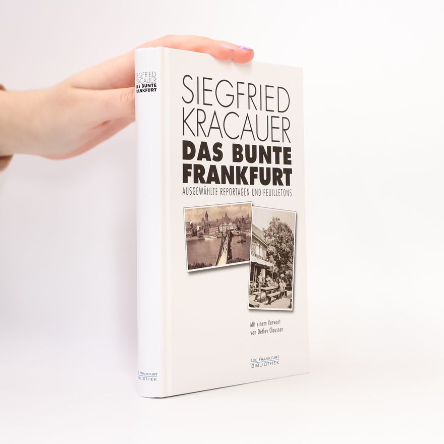 Detlev Claussen Die Frankfurt Bibliothek: Das bunte Frankfurt