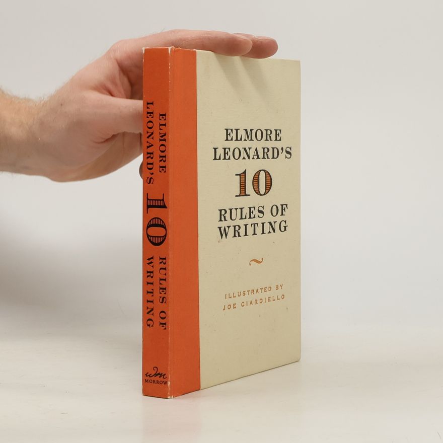 Joe Ciardiello Elmore Leonard's 10 Rules of Writing