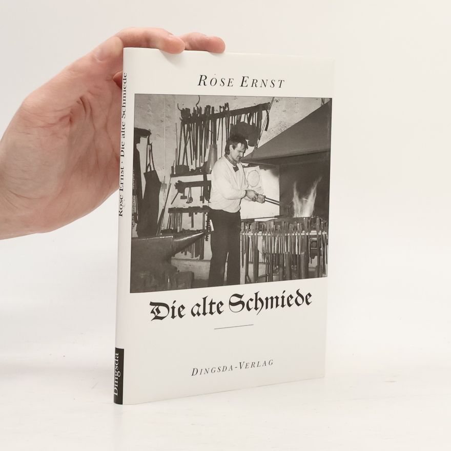 Rose Ernst Die alte Schmiede