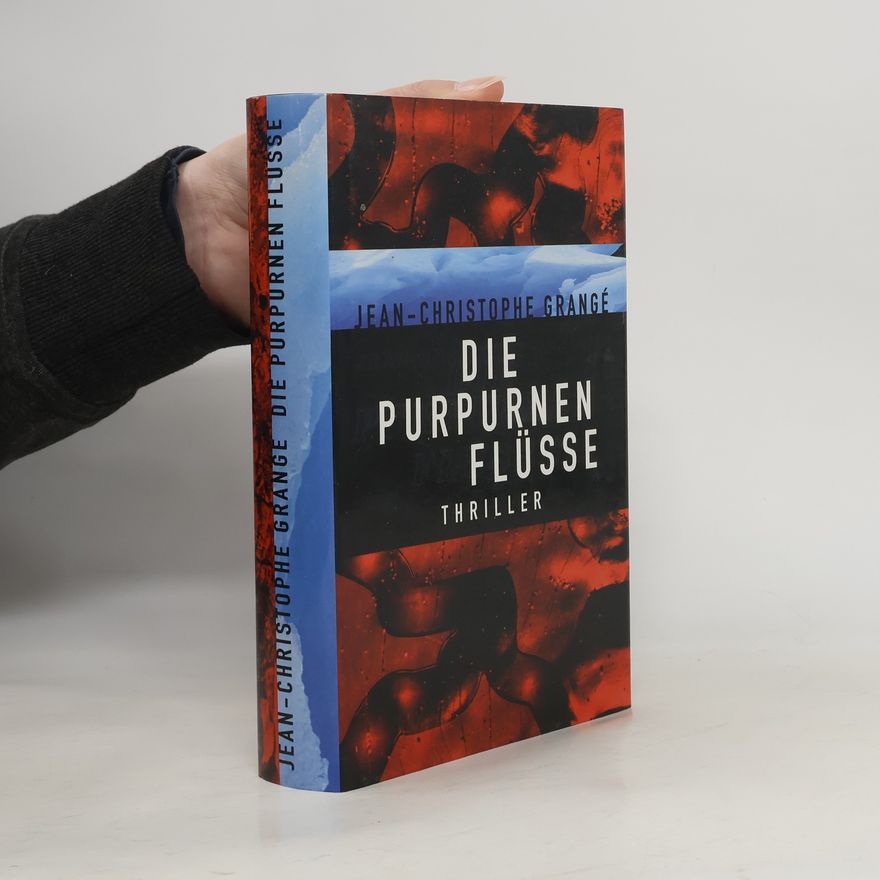 Jean-Christophe Grangé Die purpurnen Flüsse