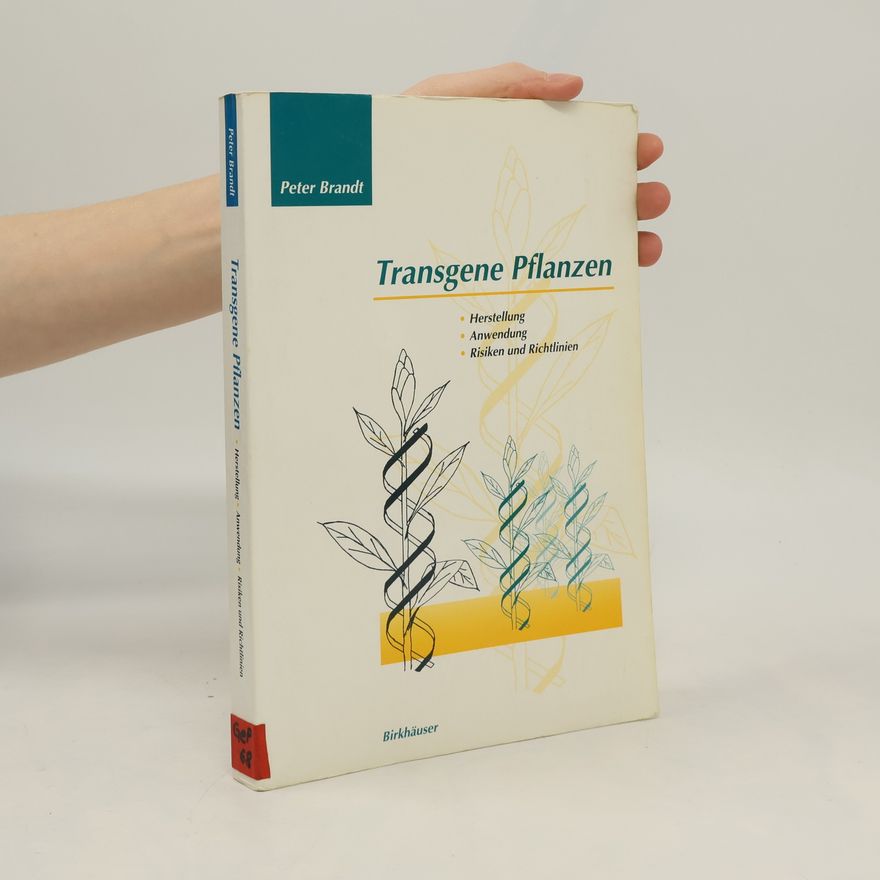 Peter Brandt Transgene Pflanzen