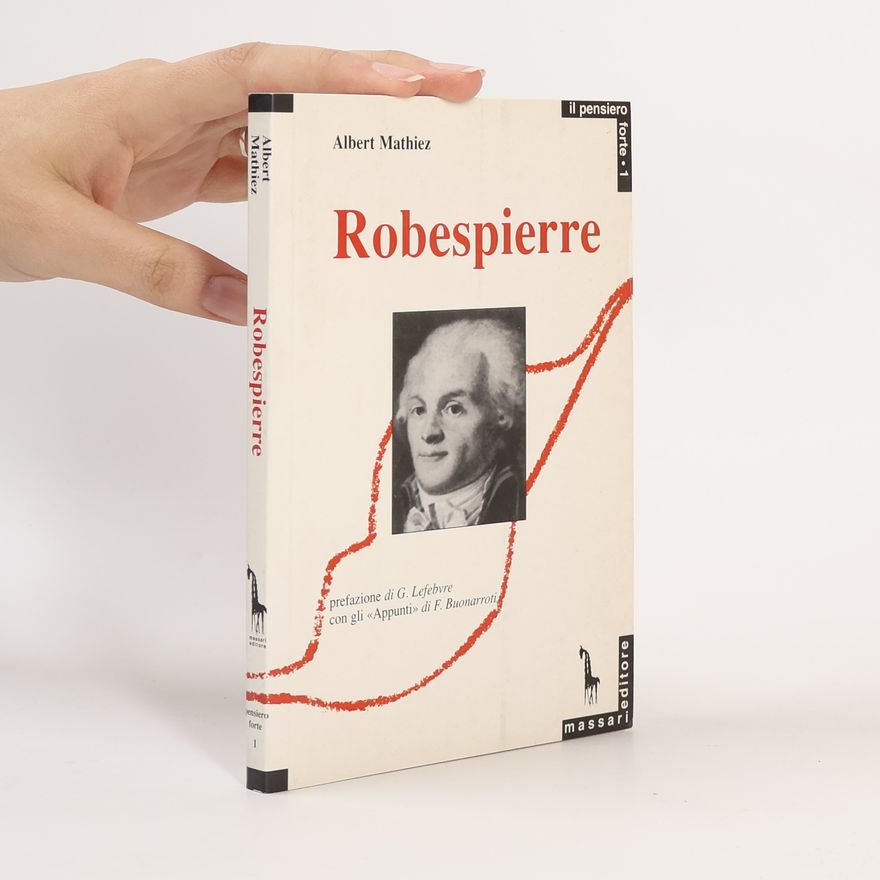F. Buonarroti Il pensiero forte - 1: Robespierre