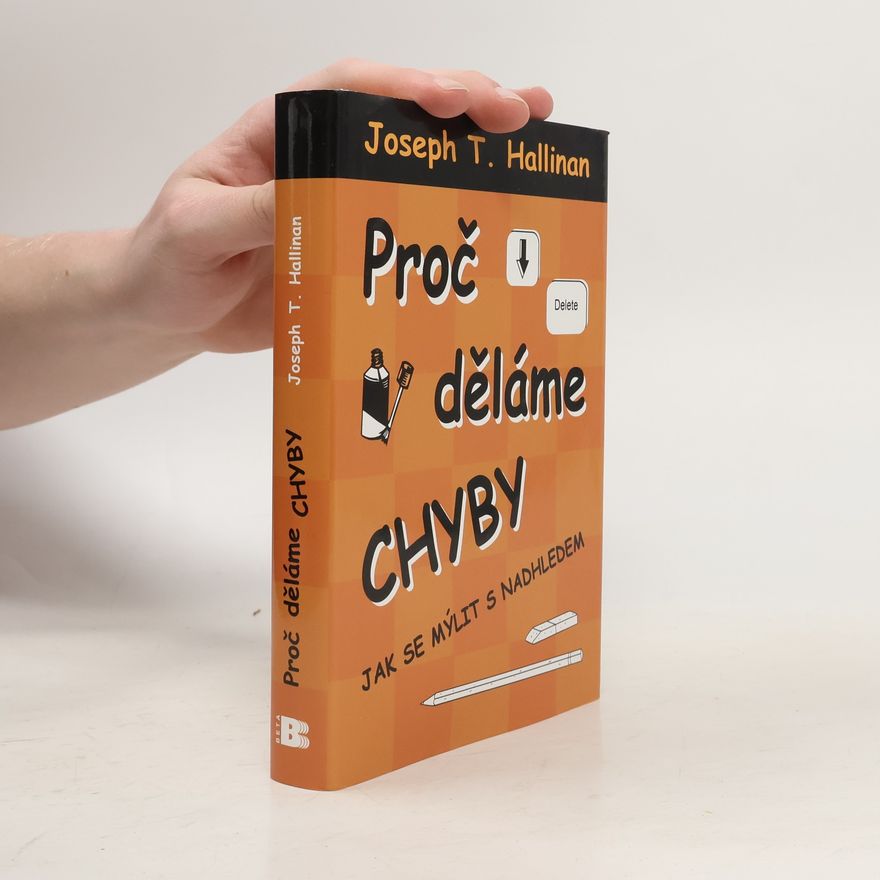 Joseph T. Hallinan Proč děláme chyby