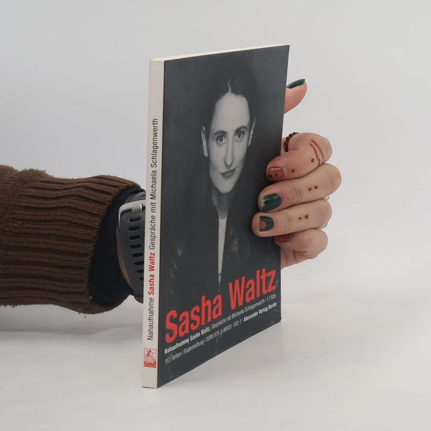 Michaela Schlagenwerth Sasha Waltz