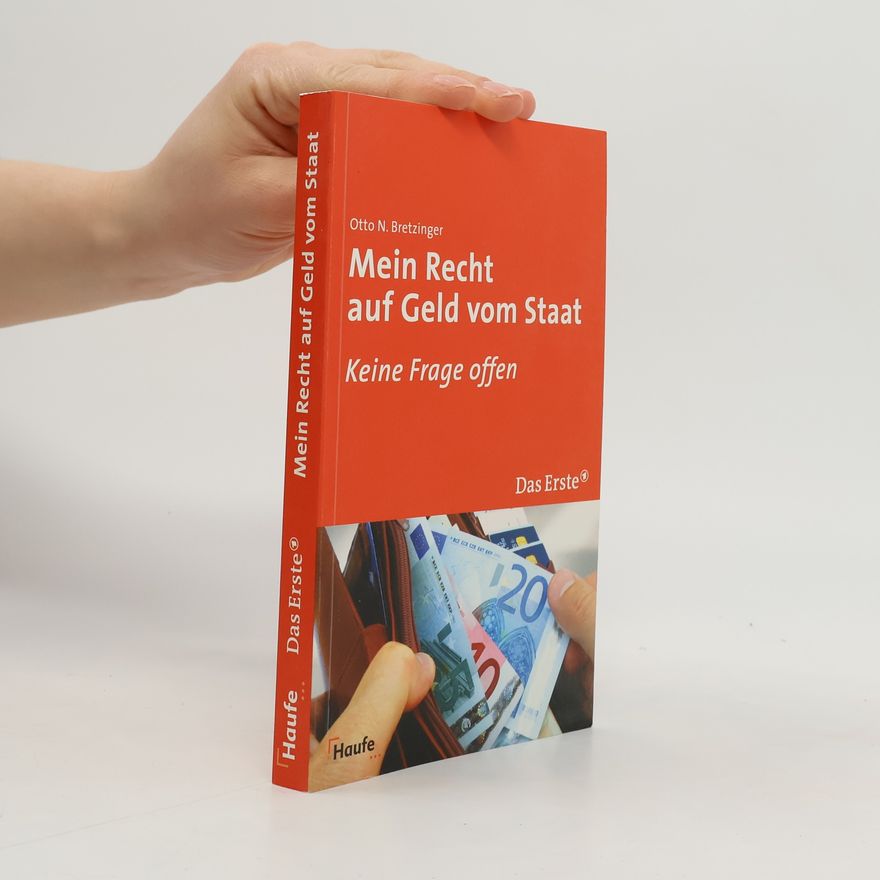 Otto N. Bretzinger Mein Recht auf Geld vom Staat
