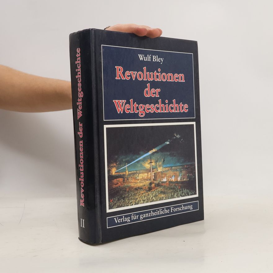 Wulf Bley Revolutionen der Weltgeschichte II