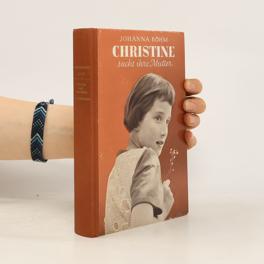 Johanna Böhm Christine sucht ihre Mutter