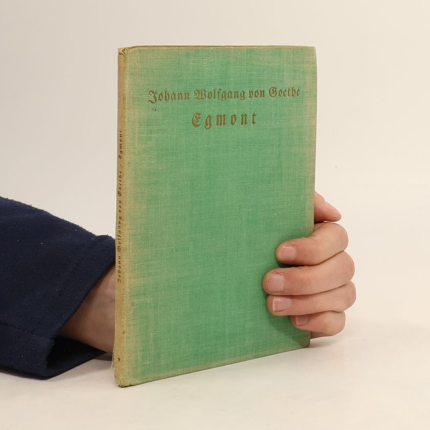 Johann Wolfgang von Goethe Egmont