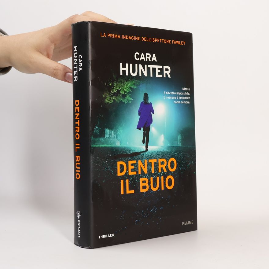 Cara Hunter La prima indagine dell'ispettore Fawley: Dentro il buio