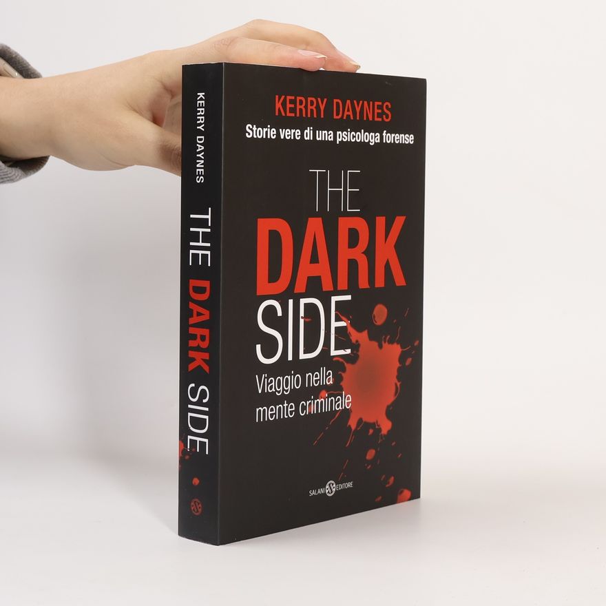 Kerry Daynes The Dark Side. Viaggio nella mente criminale