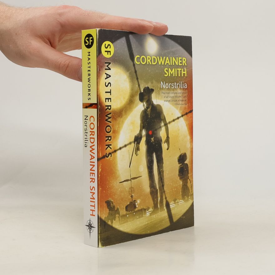 Cordwainer Smith Norstrilia