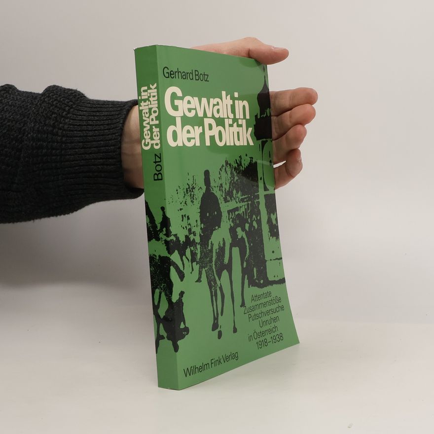 Gerhard Botz Gewalt in der Politik