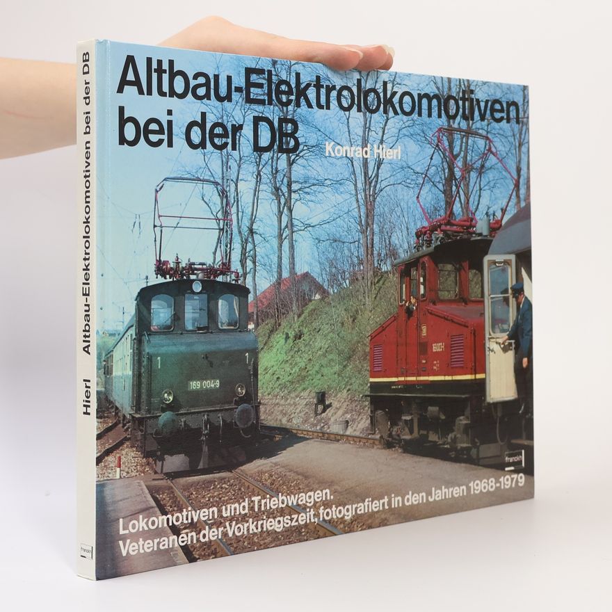 Konrad Hierl Altbau-Elektrolokomotiven bei der DB