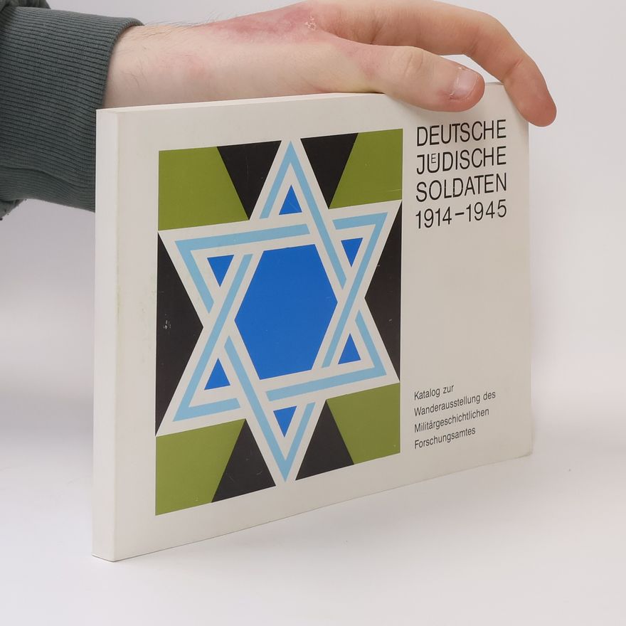 Autorenkollektiv Deutsche jüdische Soldaten, 1914-1945