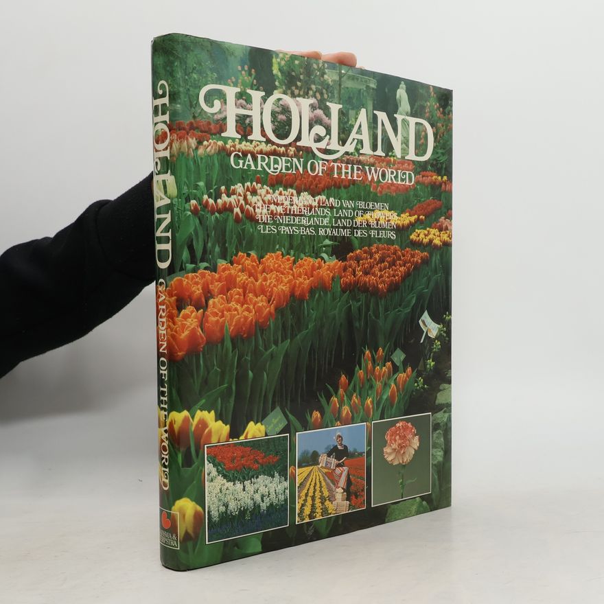 Autorenkollektiv Holland. Garden of the World