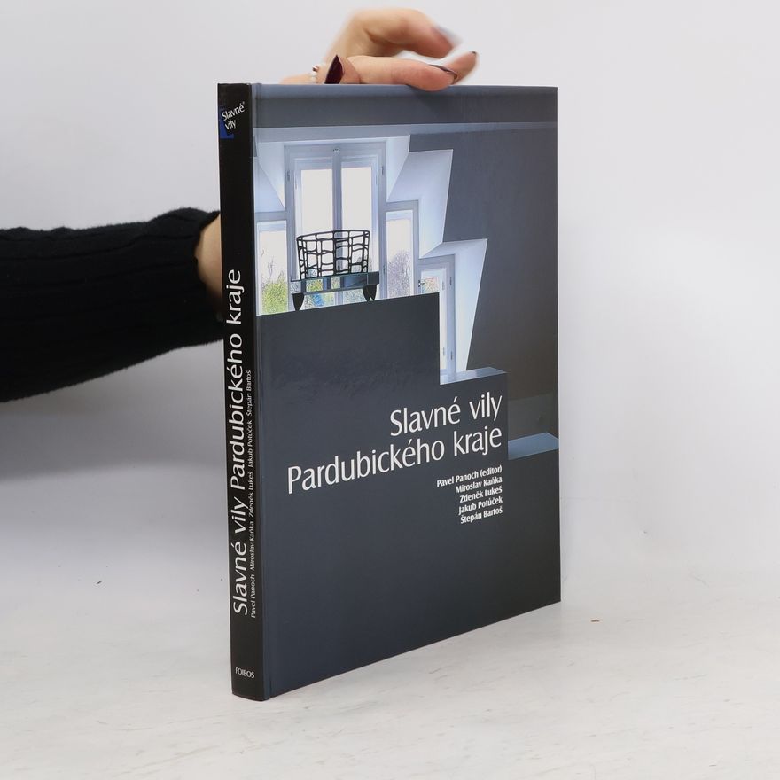Kolektiv autorů Slavné vily Pardubického kraje
