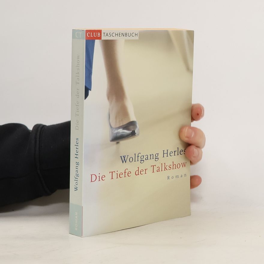 Wolfgang Herles Die Tiefe der Talkshow