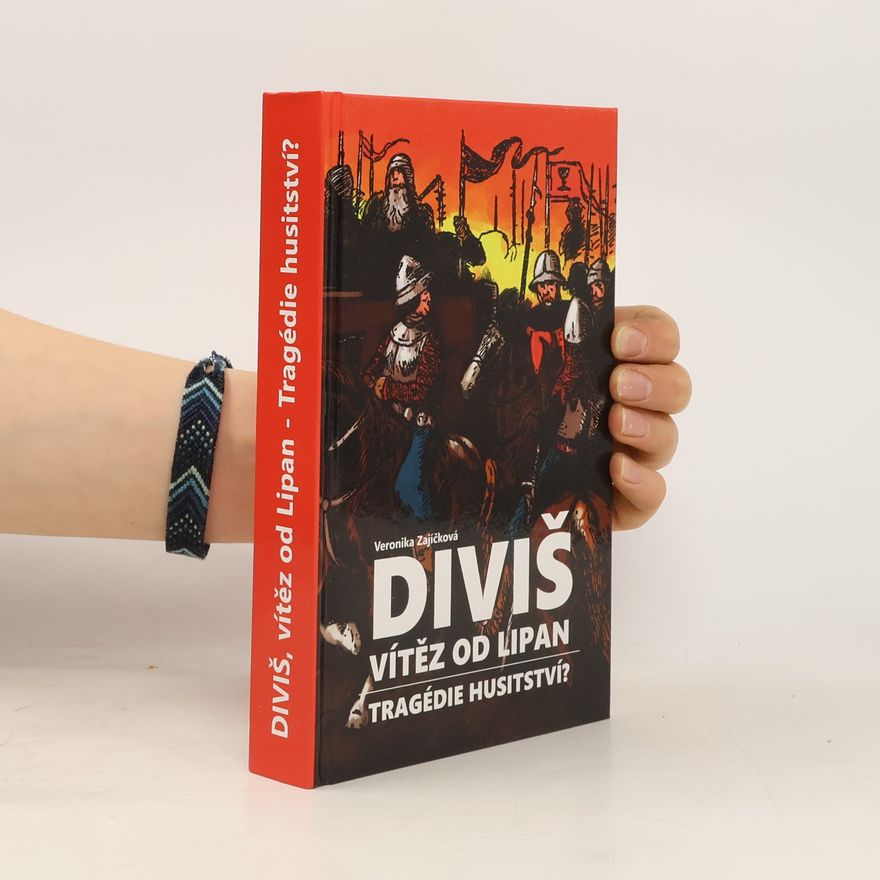 Veronika Zajíčková Diviš, vítěz od Lipan. Tragédie husitství?