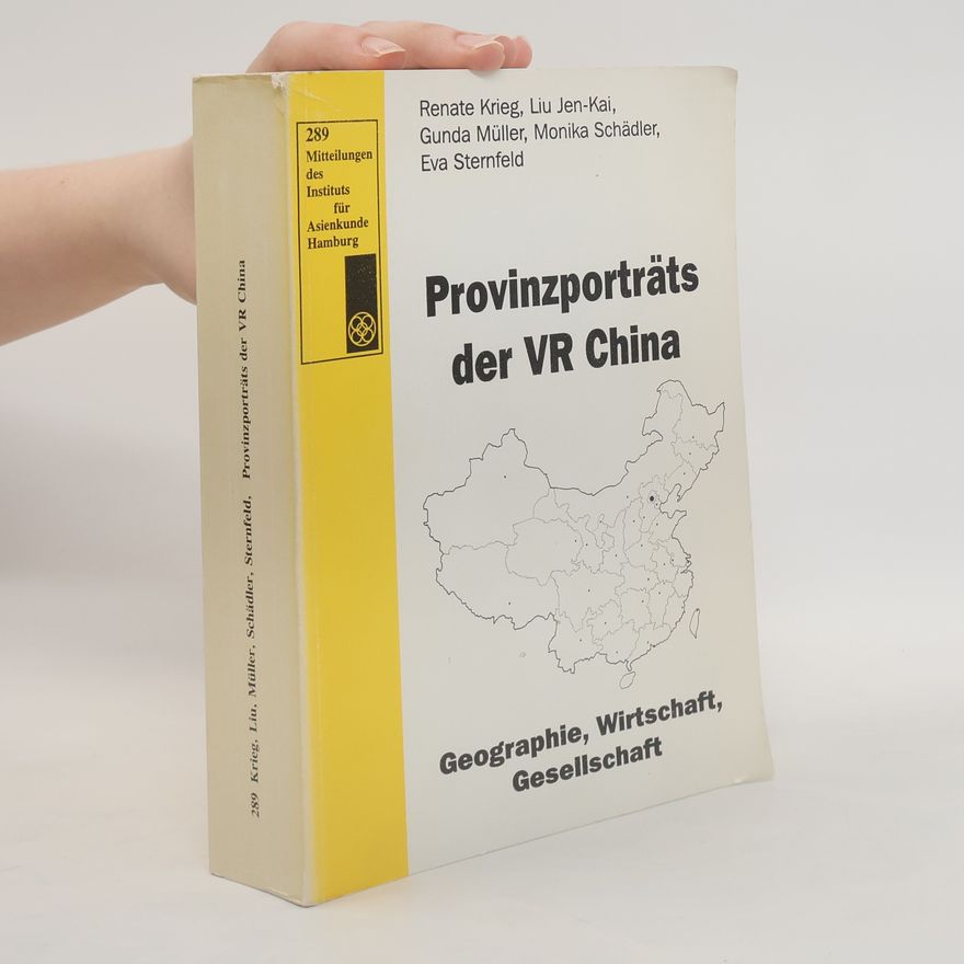 Liu Jen-Kai Mitteilungen des Instituts für Asienkunde Hamburg - 289: Provinzporträts der VR China
