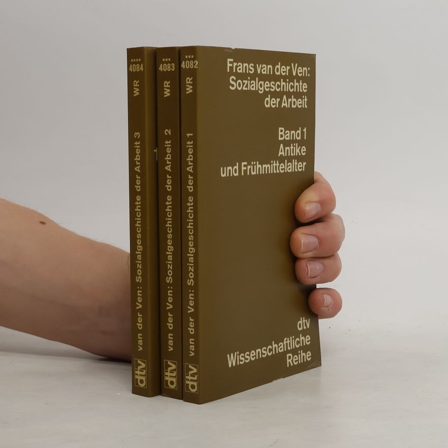 Frans van der Ven Sozialgeschichte der Arbeit 1-3