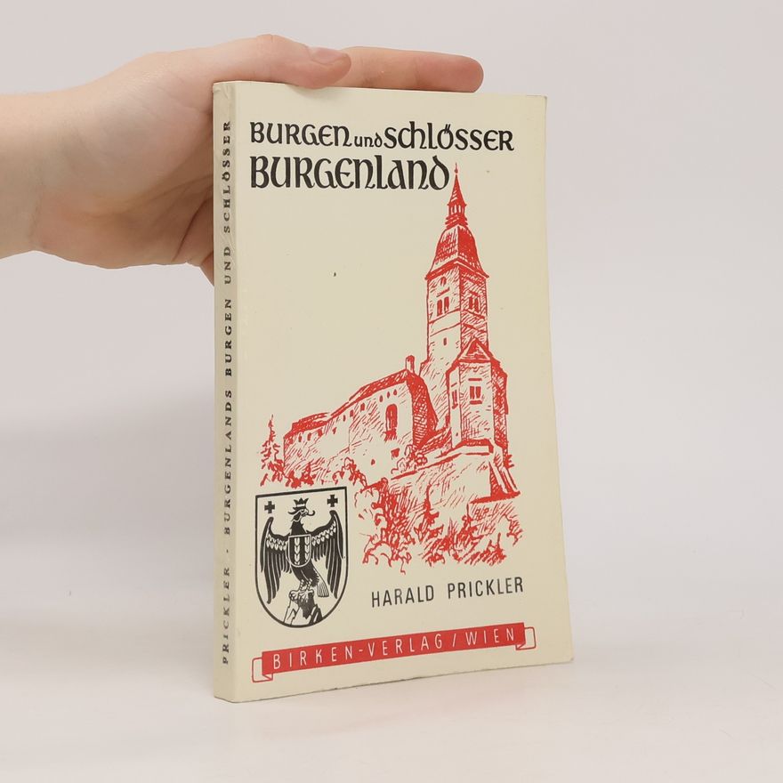 Harald Prickler Burgen und Schlösser im Burgenland