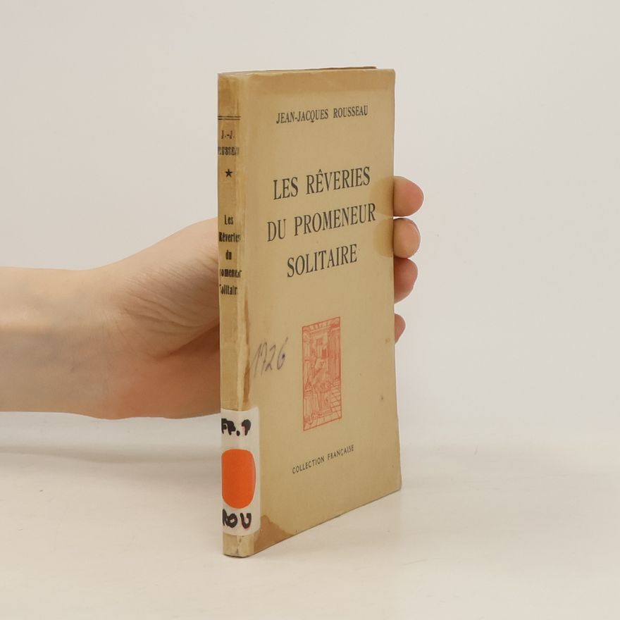 Jean-Jacques Rousseau Les reveries du promeneur solitaire