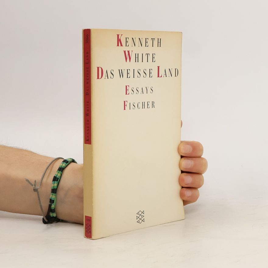 Kenneth White Das weiße Land