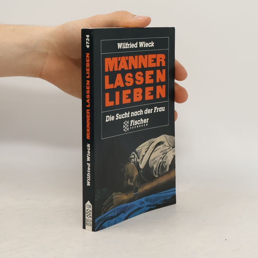Wilfried Wieck Männer lassen lieben