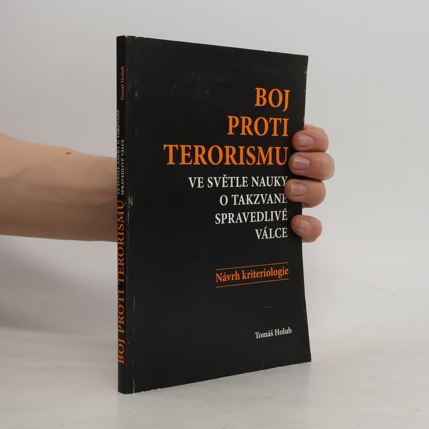 Tomáš Holub Boj proti terorismu ve světle nauky o takzvané spravedlivé válce