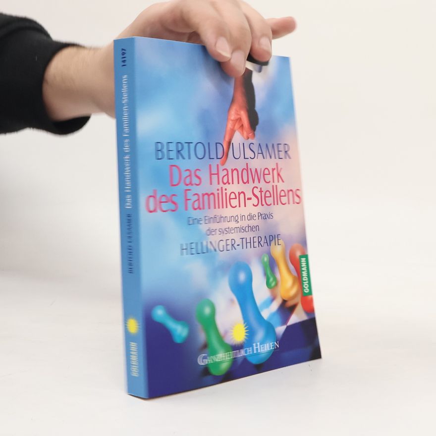 Bertold Ulsamer Das Handwerk des Familien-Stellens