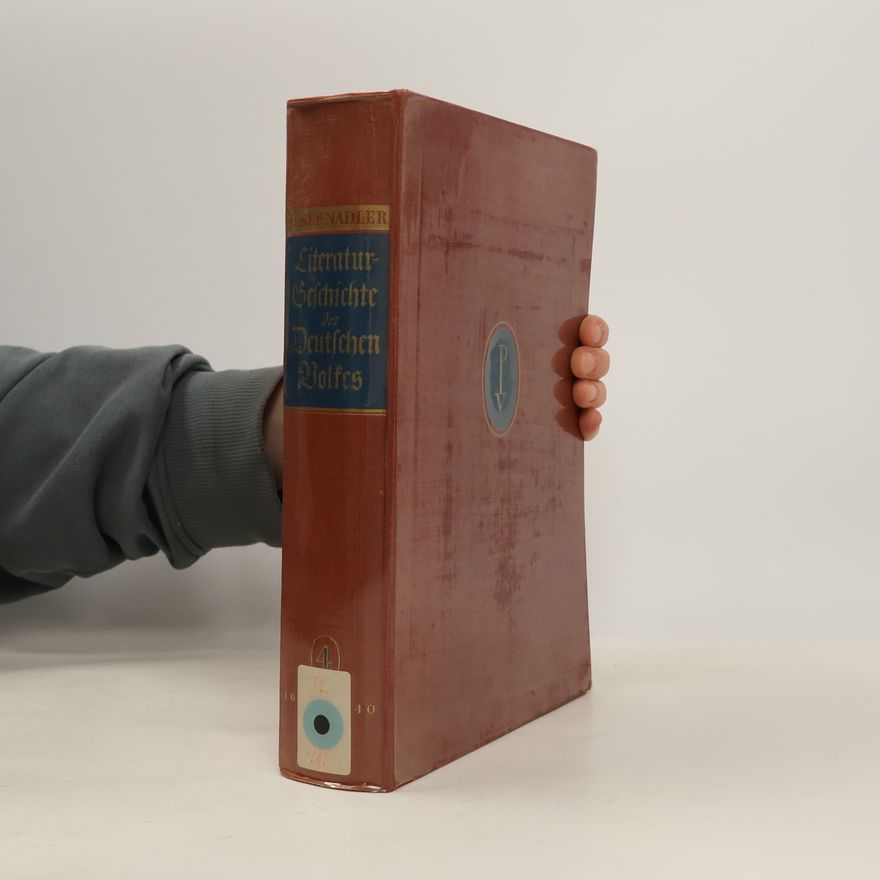 Josef Nadler Literaturgeschichte des Deutschen Volkes. Band 4, Reich (1914-1940)