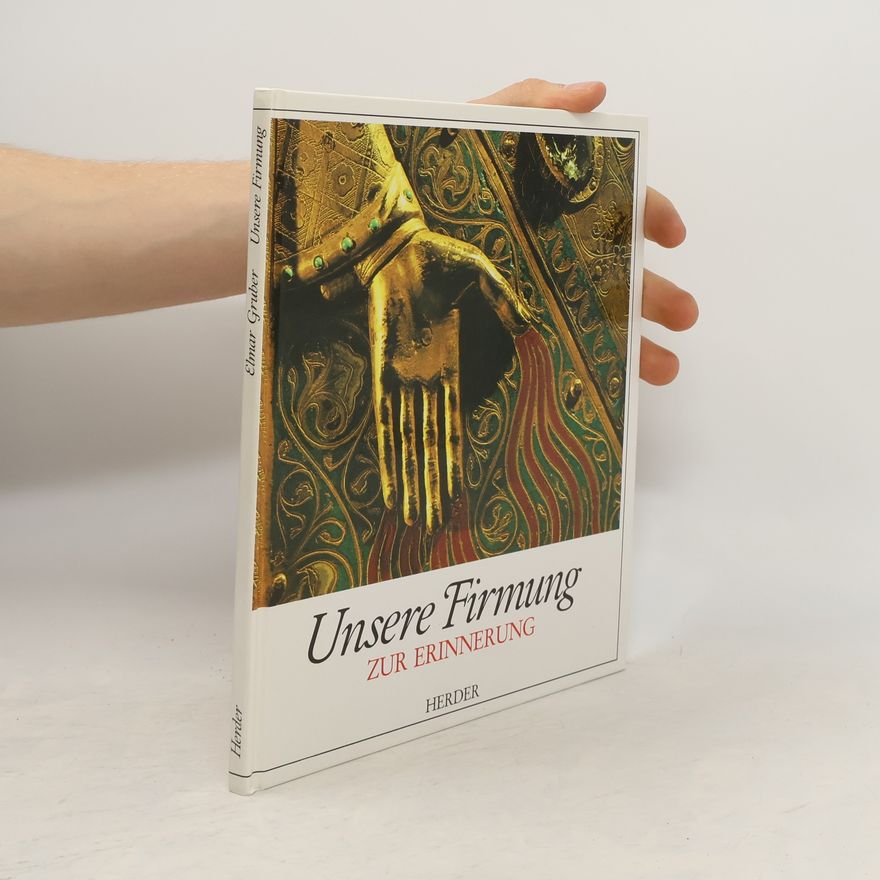 Elmar R. Gruber Unsere Firmung