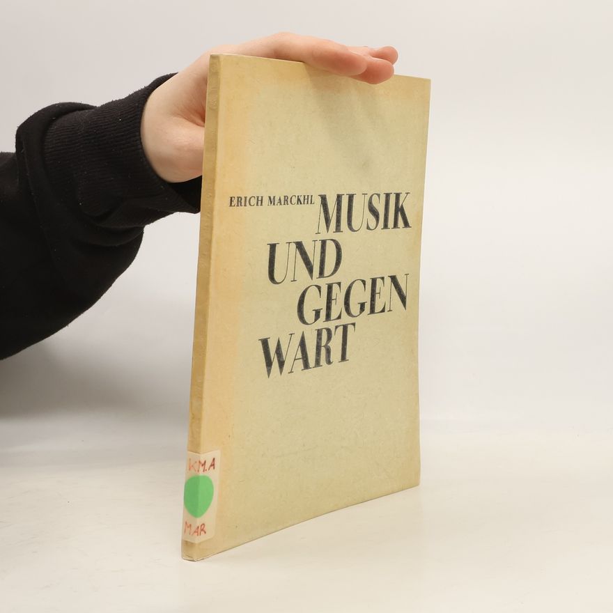 Erich Marckhl Musik und Gegenwart