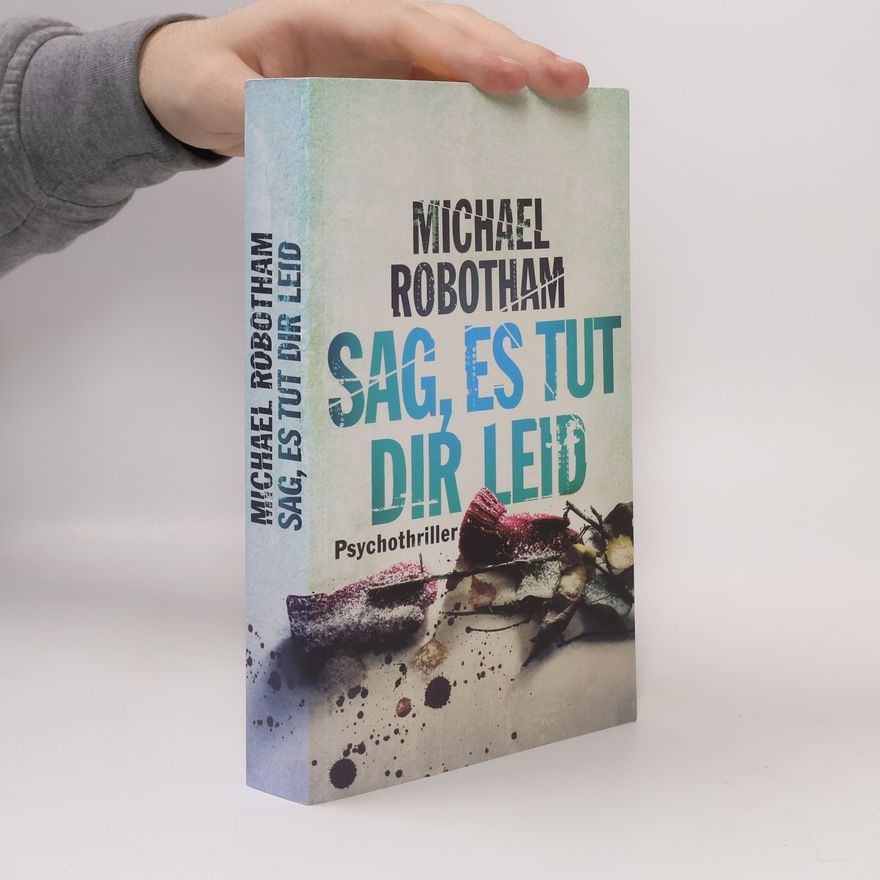 Michael Robotham Sag, es tut dir leid