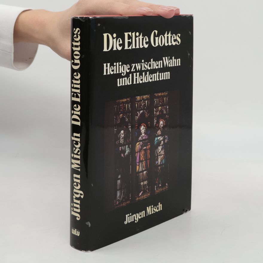 Jürgen Misch Die Elite Gottes