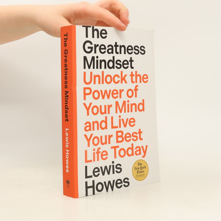 Lewis Howes The Greatness Mindset