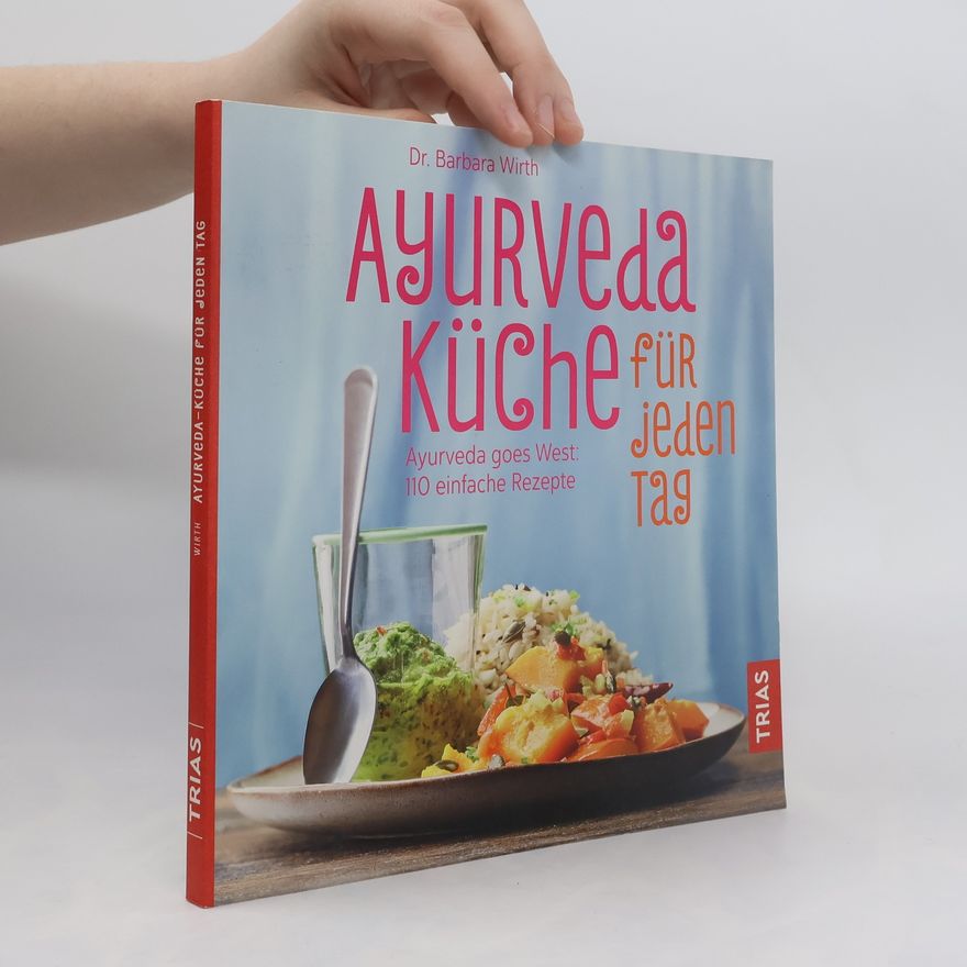 Barbara Wirth Ayurveda-Küche für jeden Tag