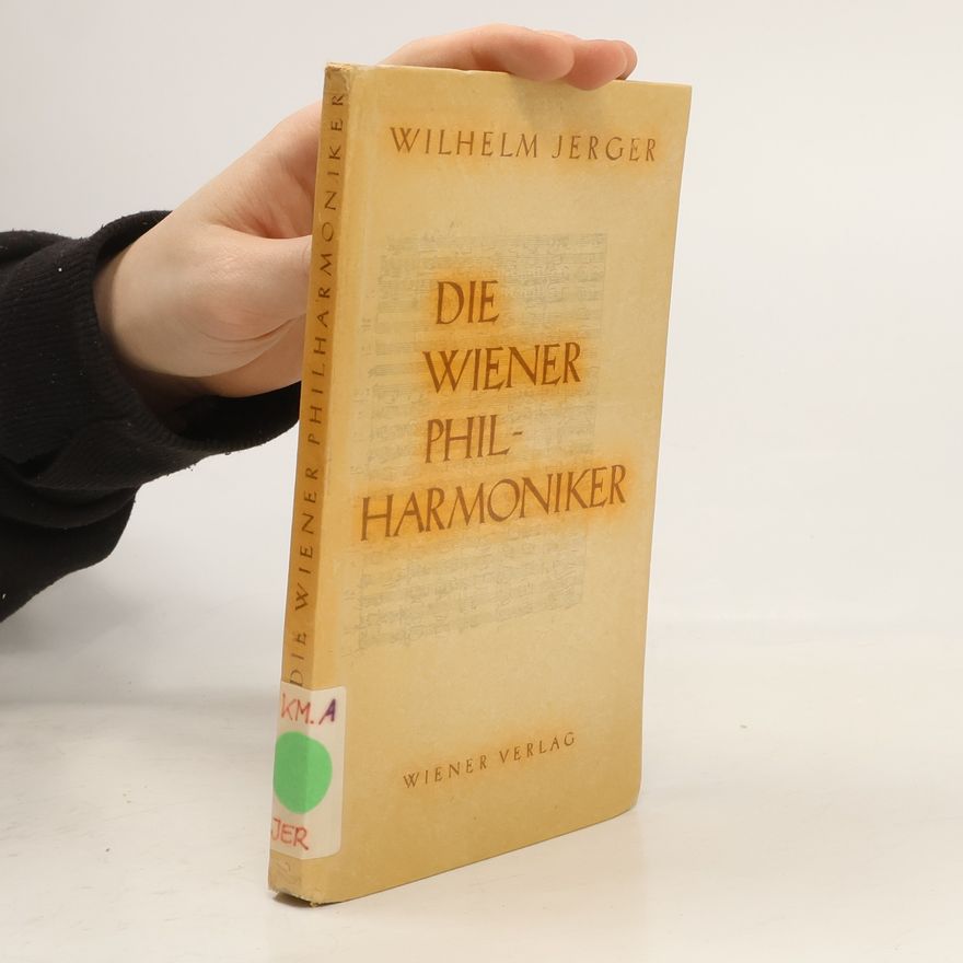 Wilhelm Jerger Die Wiener Philharmoniker