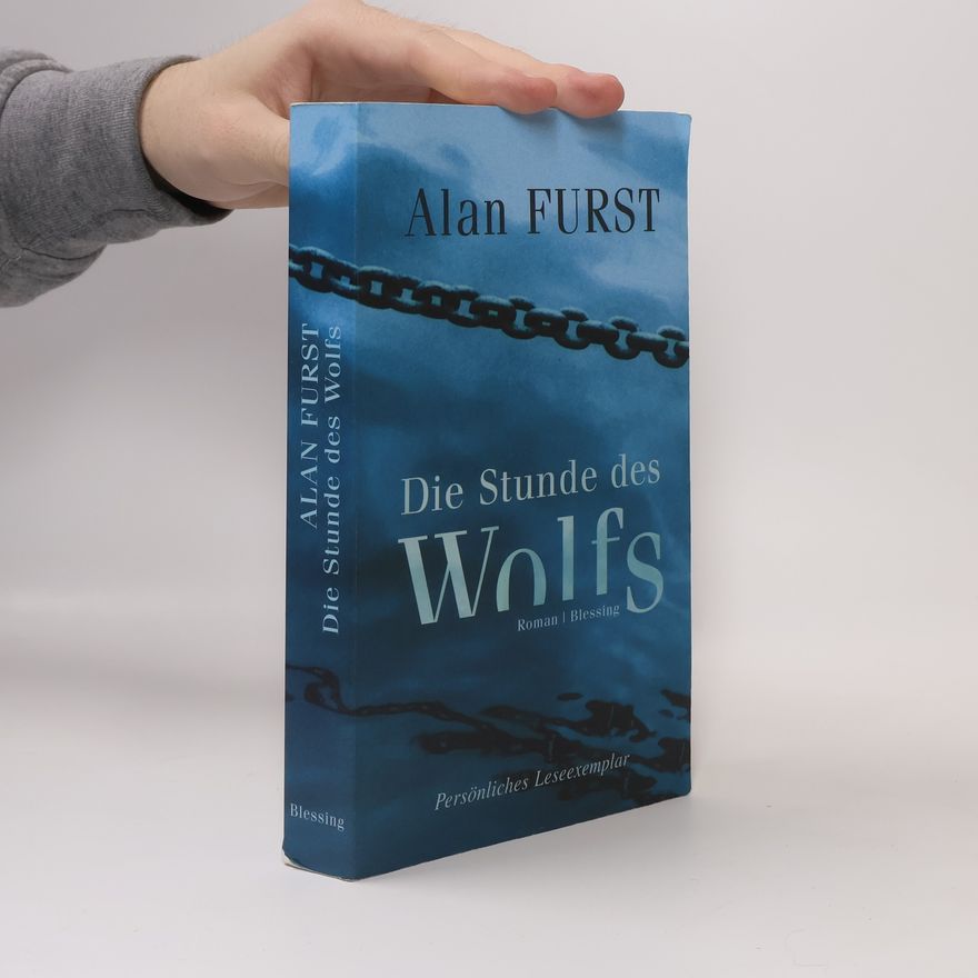 Alan Furst Die Stunde des Wolfs