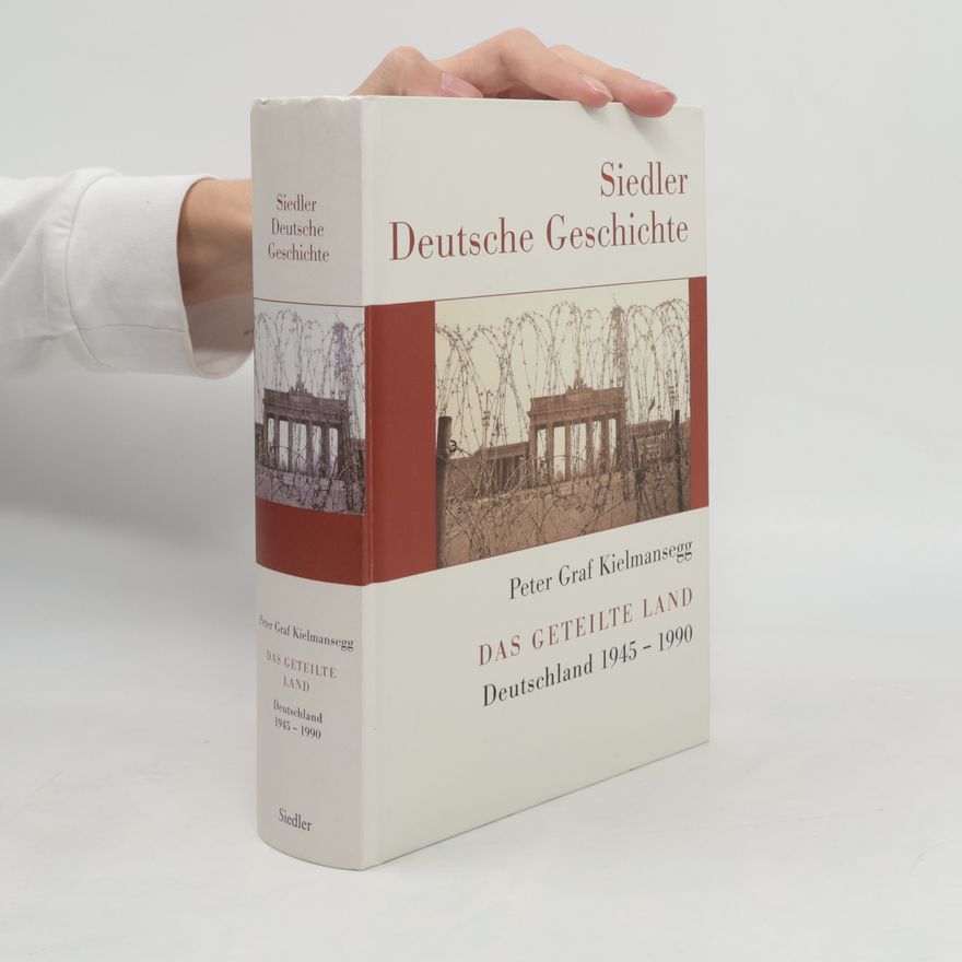 Peter Graf Kielmansegg Deutsche Geschichte. Das Geteilte Land