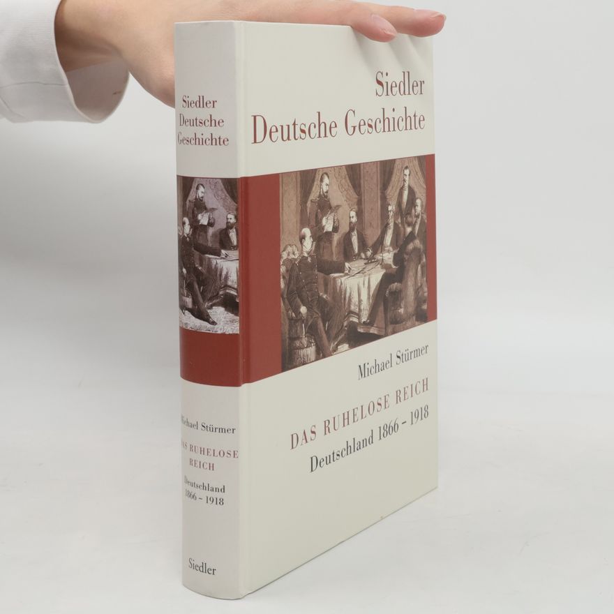 Michael Stürmer Das ruhelose Reich