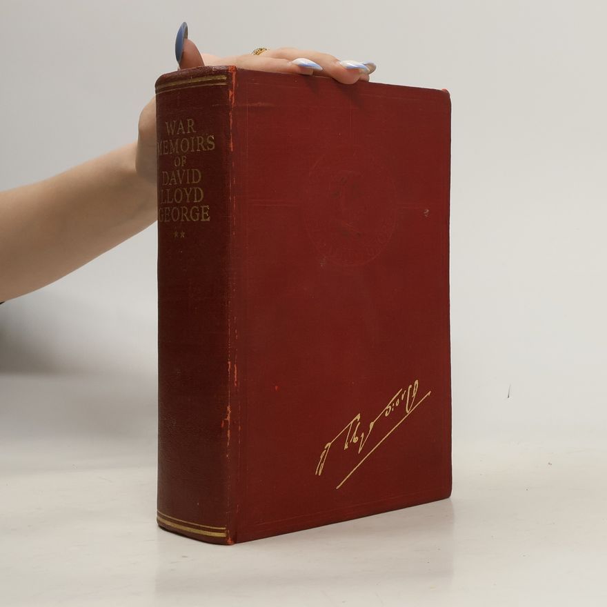 David Lloyd George War Memoirs of David Lloyd George II.