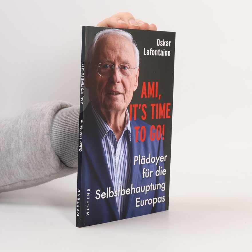 Oskar Lafontaine Ami, it's time to go