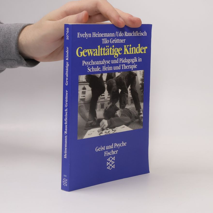 Evelyn Heinemann Gewalttätige Kinder