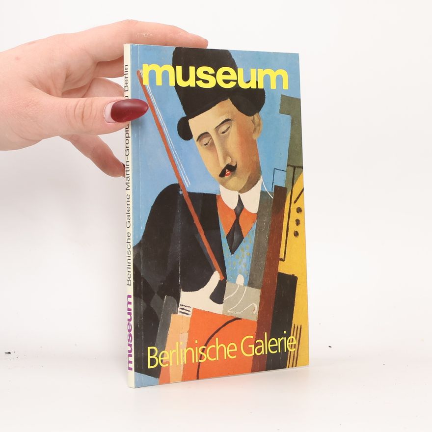 AA.VV. Museum. Berlinische Galerie